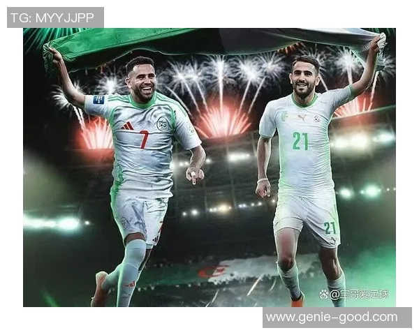 阿尔及利亚足球明星崛起历程及其对国家队的深远影响